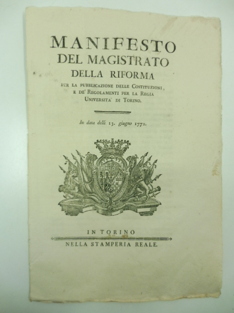 Manifesto del magistrato della riforma per la pubblicazione delle costituzioni e de' regolamenti per la regia Università di Torino in data delli 13 giugno 1772